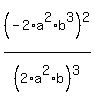 %28-2%2Aa%5E2%2Ab%5E3%29%5E2%2F%282%2Aa%5E2%2Ab%29%5E3