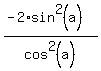 %28-2%2Asin%5E2%28a%29%29%2Fcos%5E2%28a%29