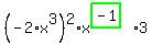 %28-2%2Ax%5E3%29%5E2%2Ax%5E%28highlight_green%28+-1+%29%29%2A3