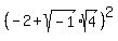 %28-2%2Bsqrt%28-1%29%2Asqrt%284%29%29%5E2