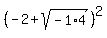 %28-2%2Bsqrt%28-1%2A4%29%29%5E2