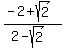 %28-2%2Bsqrt%282%29%29%2F%282-sqrt%282%29%29