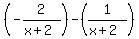 %28-2%2F%28x%2B2%29%29-%281%2F%28x%2B2%29%29+