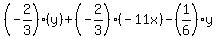 %28-2%2F3%29%28y%29%2B%28-2%2F3%29%28-11x%29-%281%2F6%29y