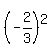 %28-2%2F3%29%5E2