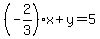 %28-2%2F3%29x%2By=5