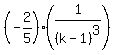 %28-2%2F5%29%281%2F%28k-1%29%5E3%29