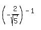 %28-2%2Fsqrt%285%29%29%5E%28-1%29