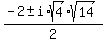 %28-2+%2B-+i%2Asqrt%284%29%2Asqrt%2814%29%29%2F2+