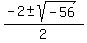 %28-2+%2B-+sqrt%28-56%29%29%2F2+