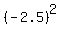%28-2.5%29%5E2