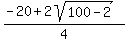 %28-20%2B2sqrt%28100-2%29%29%2F4