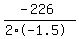 %28-226%29%2F%282%2A-1.5%29