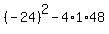 %28-24%29%5E2-+4%2A1%2A48