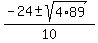 %28-24+%2B-+sqrt%284%2A89%29%29%2F10+