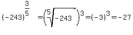 %28-243%29%5E%283%2F5%29%5E%22%22=%28root%285%2C-243%29%29%5E3=%28-3%29%5E3=-27