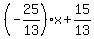 %28-25%2F13%29x+%2B+15%2F13