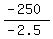 %28-250%29%2F%28-2.5%29