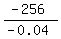 %28-256%29%2F%28-0.04%29