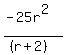 %28-25r%5E2%29%2F%28%28r%2B2%29%29