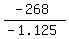 %28-268%29%2F%28-1.125%29