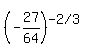 %28-27%2F64%29%5E%22-+2+%2F+3%22