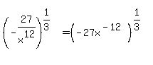 %28-27%2Fx%5E12%29%5E%281%2F3%29+=%28-27x%5E%28-12%29%29%5E%281%2F3%29