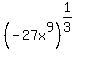%28-27x%5E9%29%5E%281%2F3%29