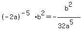 %28-2a%29%5E%28-5%29+%2A+b%5E2=-b%5E2%2F%2832a%5E5%29
