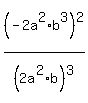 %28-2a%5E2%2Ab%5E3%29%5E2+%2F%282a%5E2%2Ab%29%5E3+
