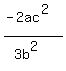 %28-2ac%5E2%29%2F%283b%5E2%29
