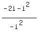 %28-2i-i%5E2%29%2F%28-i%5E2%29