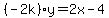%28-2k%29y=2x-4