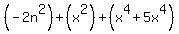 %28-2n%5E2%29%2B%28x%5E2%29%2B%28x%5E4%2B5x%5E4%29