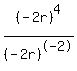 %28-2r%29%5E4%2F%28-2r%29%5E-2%29