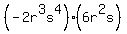 %28-2r%5E3s%5E4%29%286r%5E2s%29