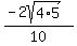 %28-2sqrt%284%2A5%29%29%2F10