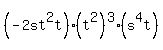%28-2st%5E2t%29%28t%5E2%29%5E3%28s%5E4t%29
