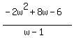 %28-2w%5E2%2B8w-6%29%2F%28w-1%29
