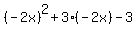 %28-2x%29%5E2%2B3%28-2x%29-3