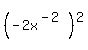 %28-2x%5E%28-2%29%29%5E2