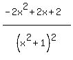 %28-2x%5E2%2B2x%2B2%29%2F%28x%5E2%2B1%29%5E2