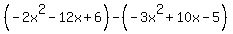 %28-2x%5E2-12x%2B6%29-%28-3x%5E2%2B10x-5%29