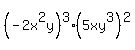 %28-2x%5E2y%29%5E3+%2A+%285xy%5E3%29%5E2