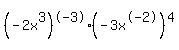 %28-2x%5E3%29%5E-3%28-3x%5E-2%29%5E4