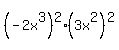 %28-2x%5E3%29%5E2%283x%5E2%29%5E2