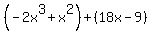 %28-2x%5E3%2Bx%5E2%29%2B%2818x-9%29