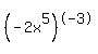 %28-2x%5E5%29%5E-3