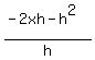 %28-2xh-h%5E2%29%2Fh