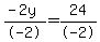%28-2y%29%2F-2+=+24%2F-2